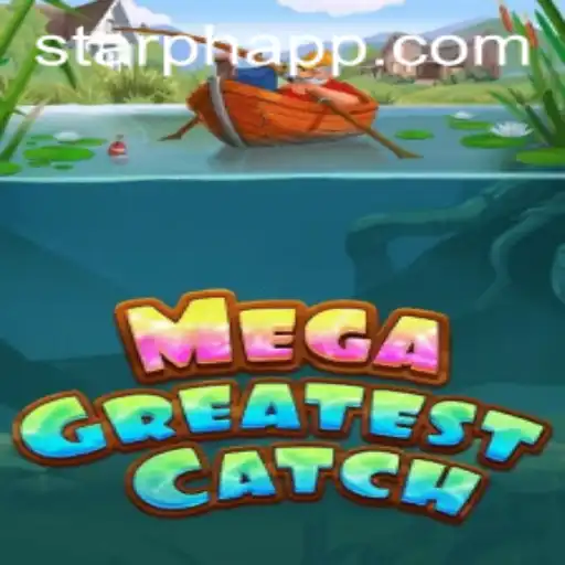MegaGreatestCatch: Dive into the Adventure with StarPH Login